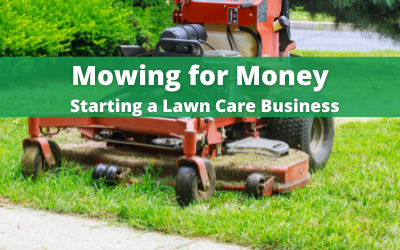 Mowing for Money: Starting a Lawn Care Business
