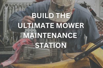 Building the ultimate mower maintenance station